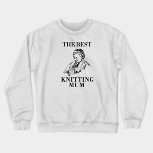 THE BEST KNITTING CRAFTS MUM LINE ART SIMPLE VECTOR STYLE, MOTHER OLD TIMES Crewneck Sweatshirt